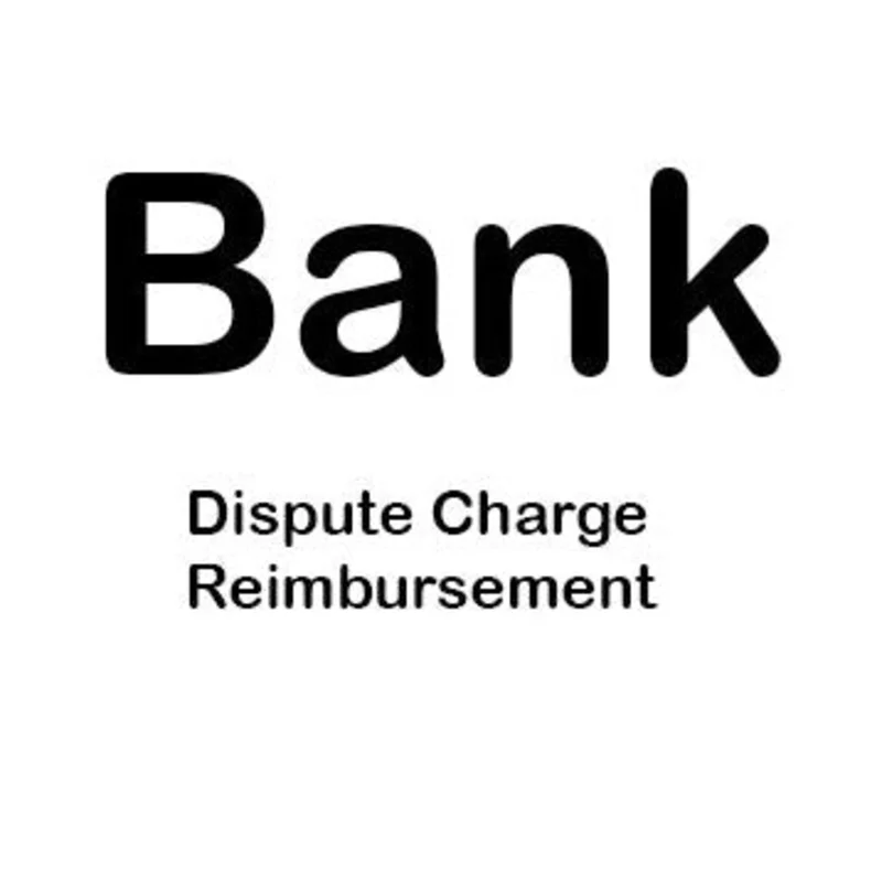 Bank Charge - Dispute Fee Reimbursement