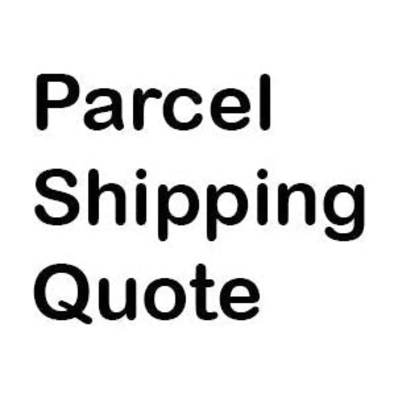 Parcel Shipping Quote - Price Displayed Below In the Shipping Section